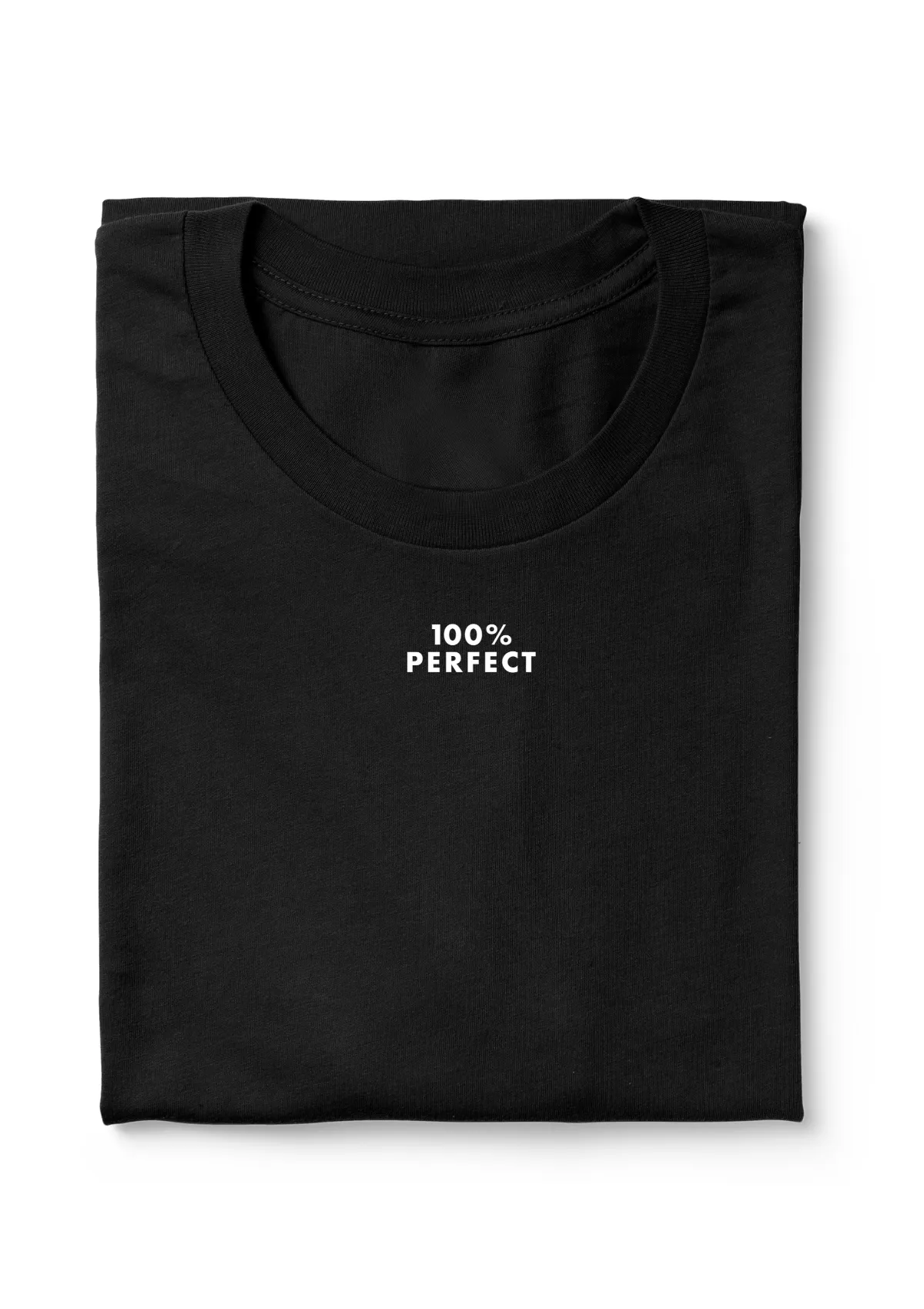 100% Perfect T-Shirt Black