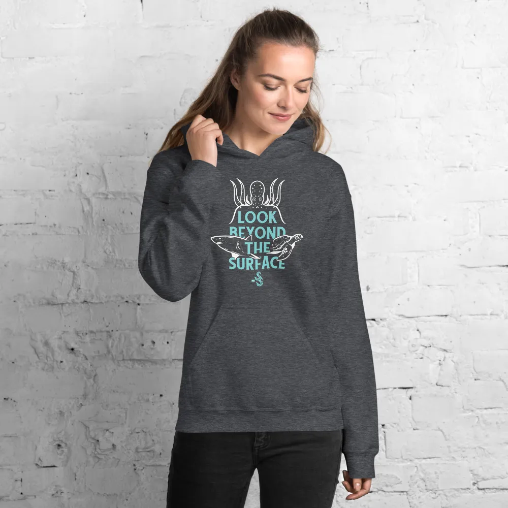 Look Beyond The Surface Hoodie - Unisex