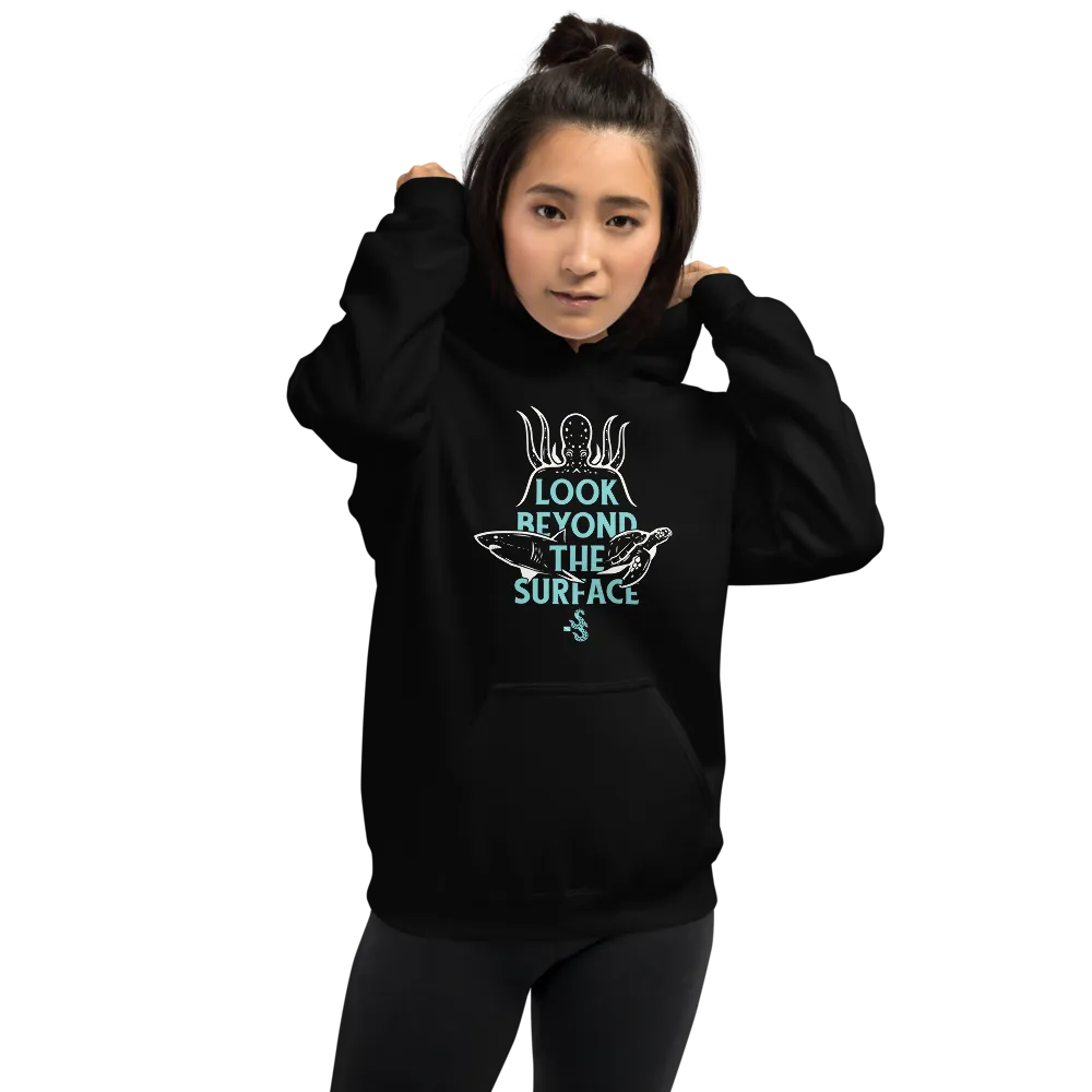 Look Beyond The Surface Hoodie - Unisex